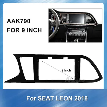 9 Colių Automobilinis Radijo fascia SEAT LEON 2018 Brūkšnys Rinkinys Įdiegti Facia Konsolės Bezel 9inch Adapteris Apdailos Plokštės