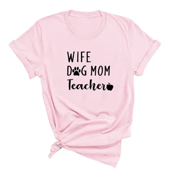 Mama, Žmona Mokytoja T-shirt Mokytojų Laiškai Spausdinami Moterų, O-Kaklo Atsitiktinis Medvilnės Juokingi Marškinėliai Šuo Mama Gyvenimas Tee Viršūnės