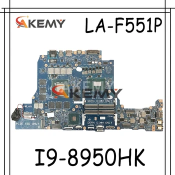 LA-F551P Nešiojamojo kompiuterio motininė plokštė, Skirta DELL Alienware 17-R5 originalus mainboard I9-8950HK GTX1080