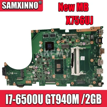 Už ASUS X756UW X756UJ X756UQ X756UR X756UJ X756UV X756UX X756U nešiojamojo kompiuterio motininės plokštės I7-6500U GT940M /2GB DDR3