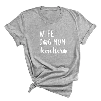 Mama, Žmona Mokytoja T-shirt Mokytojų Laiškai Spausdinami Moterų, O-Kaklo Atsitiktinis Medvilnės Juokingi Marškinėliai Šuo Mama Gyvenimas Tee Viršūnės